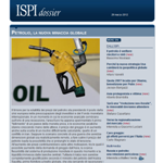 ISPI dossier - Petrolio, la nuova minaccia globale - 29/03/2012