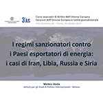 I regimi sanzionatori contro i Paesi esportatori di energia: i casi di Iran, Libia, Russia e Siria